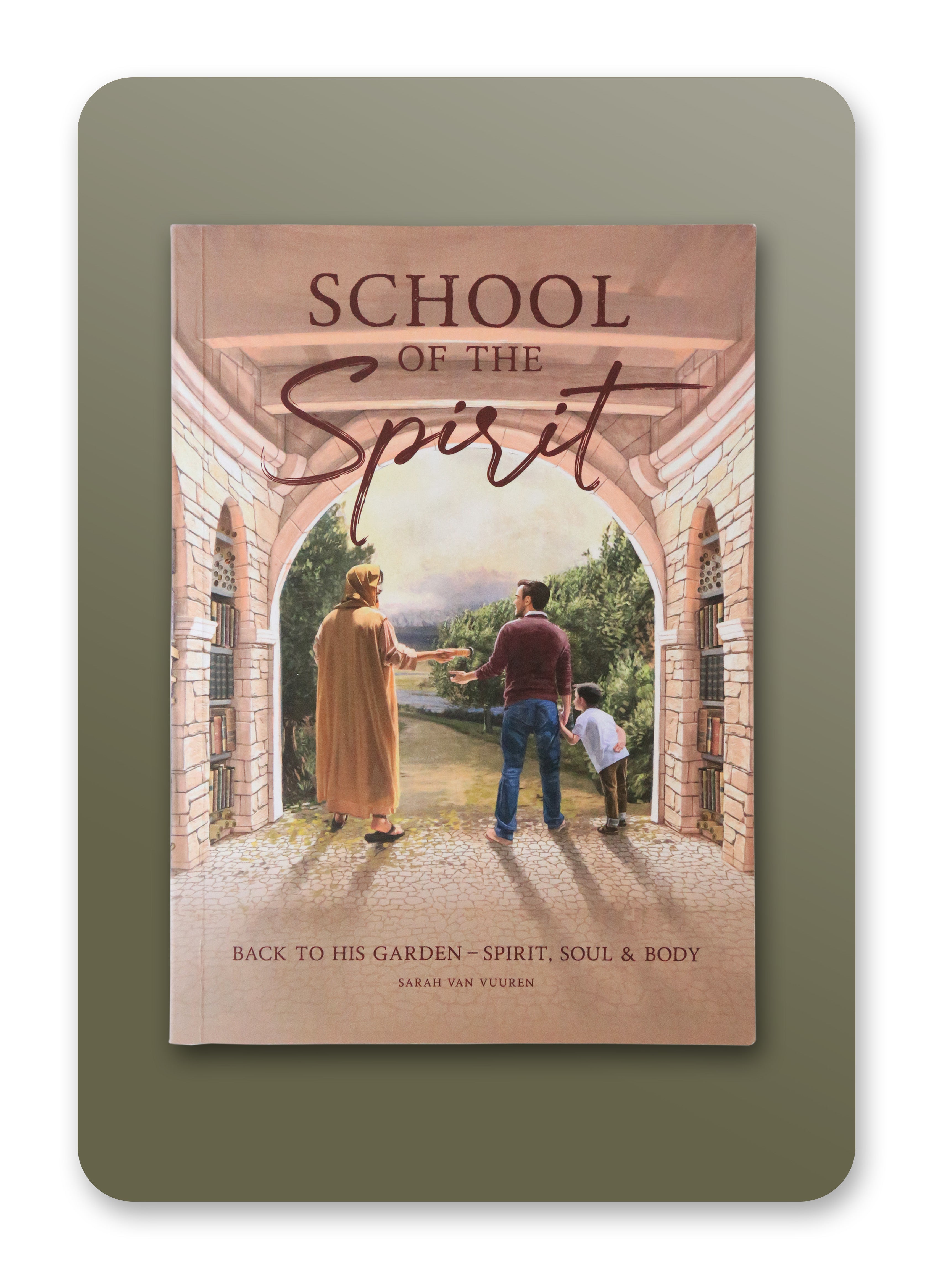 Sarah van Vuuren – School of the Spirit (A5 –Soft cover)